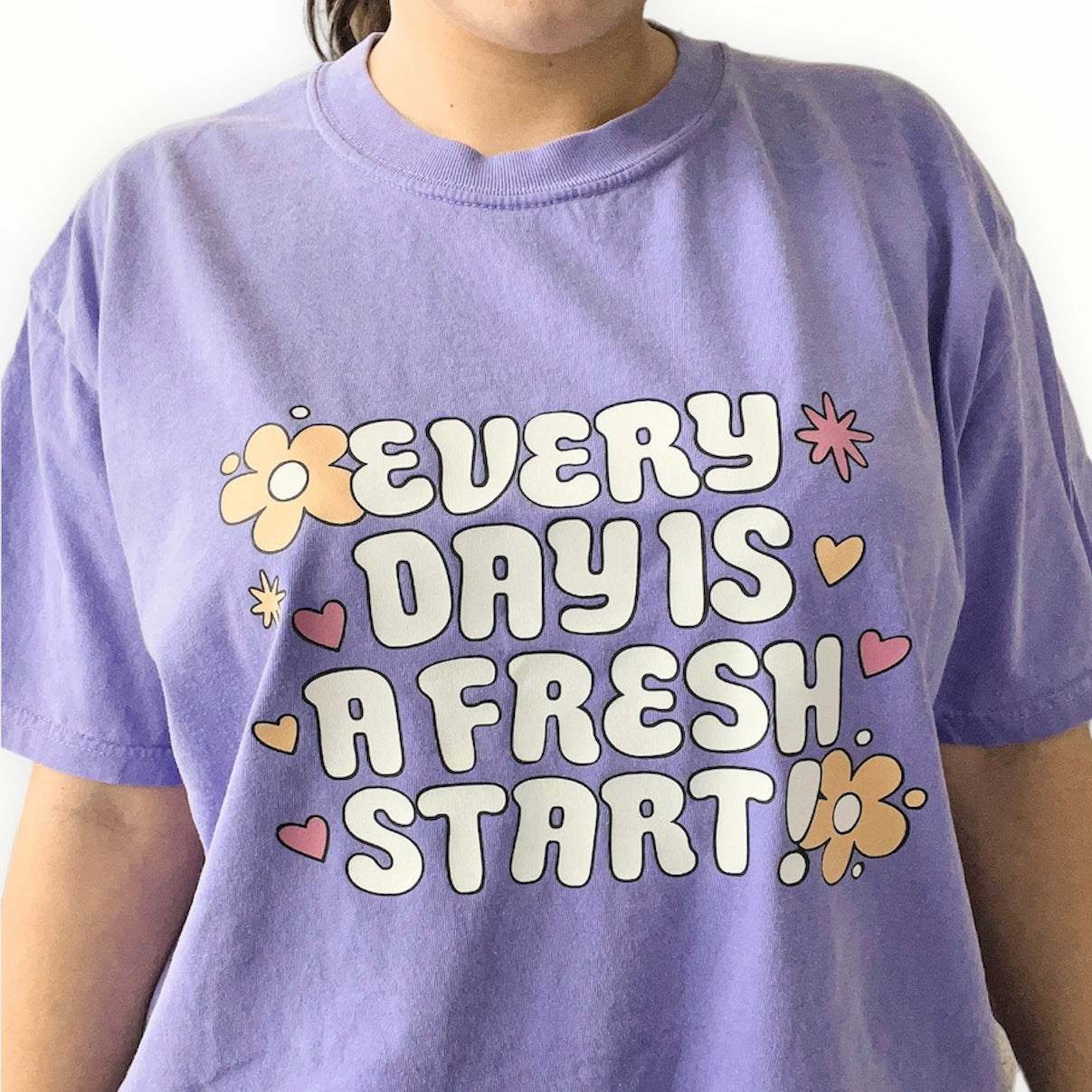 Every Day Is A Fresh Start | T-Shirt