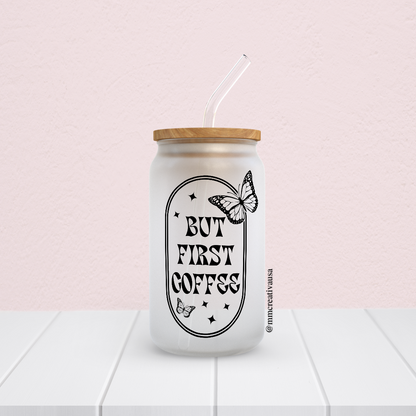 But Coffee First | Glass Cup