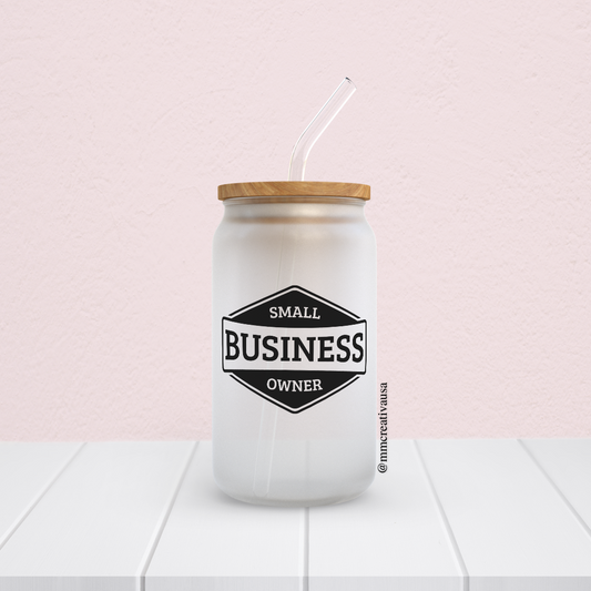 Small Business Owner | Glass Cup
