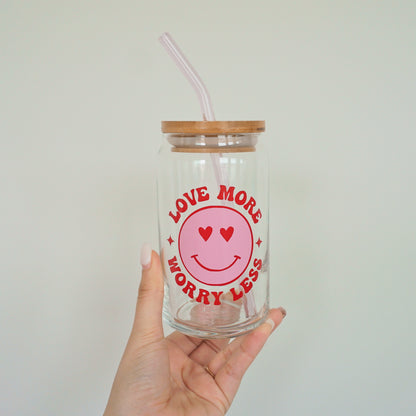 Love More Worry Less | Glass Cup