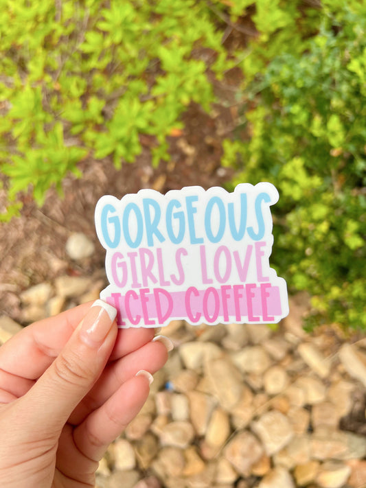 Gorgeous Girls Love Iced Coffee | Sticker