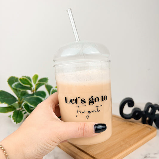 Let's go to target | Glass Cup