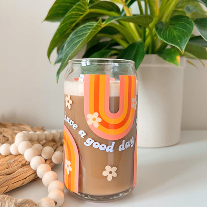 Let's have a good day | Glass Cup