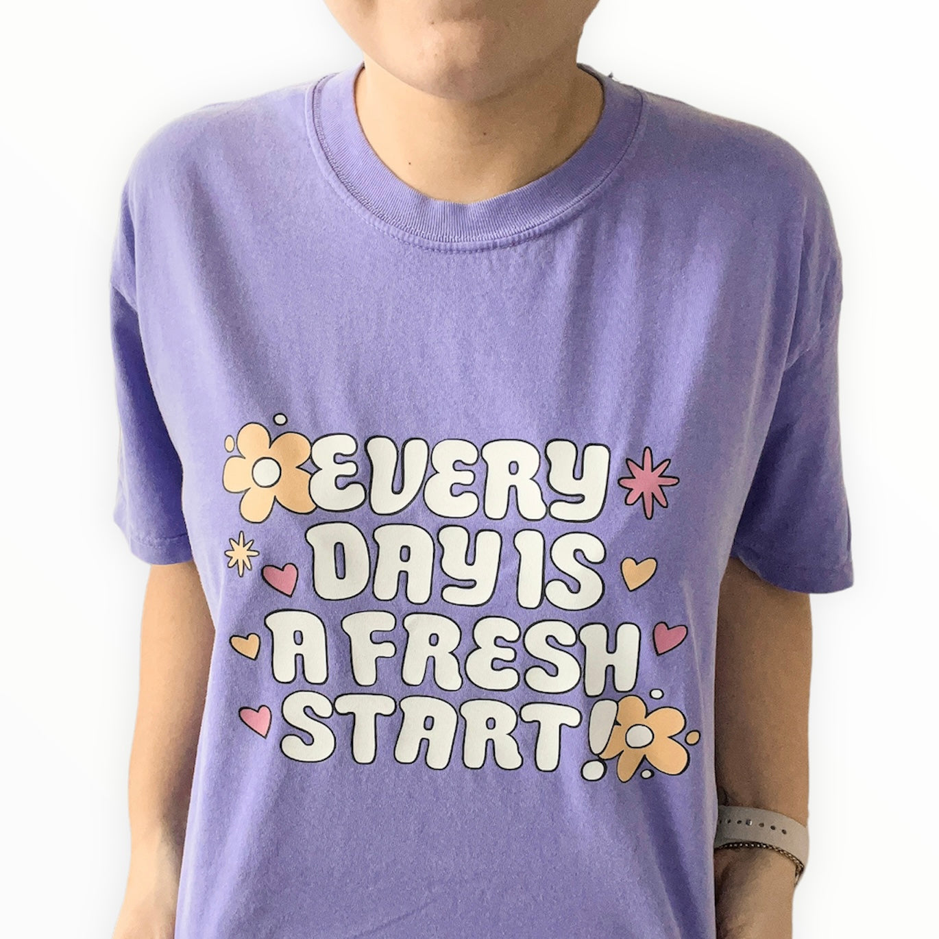 Every Day Is A Fresh Start | T-Shirt